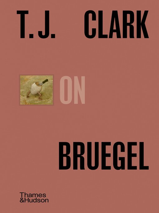 Title details for T. J. Clark on Bruegel (Pocket Perspectives) by T. J. Clark - Available
